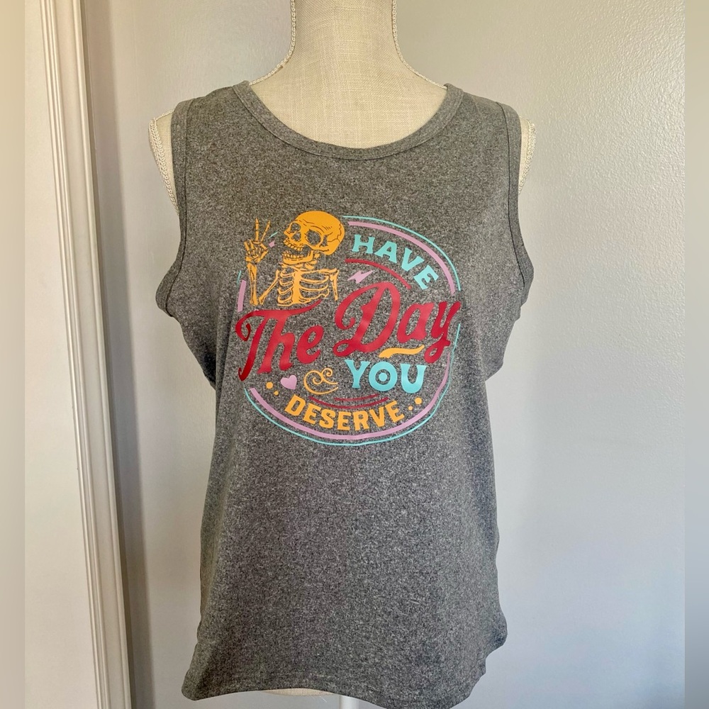“Have the Day you Deserve” muscle tank